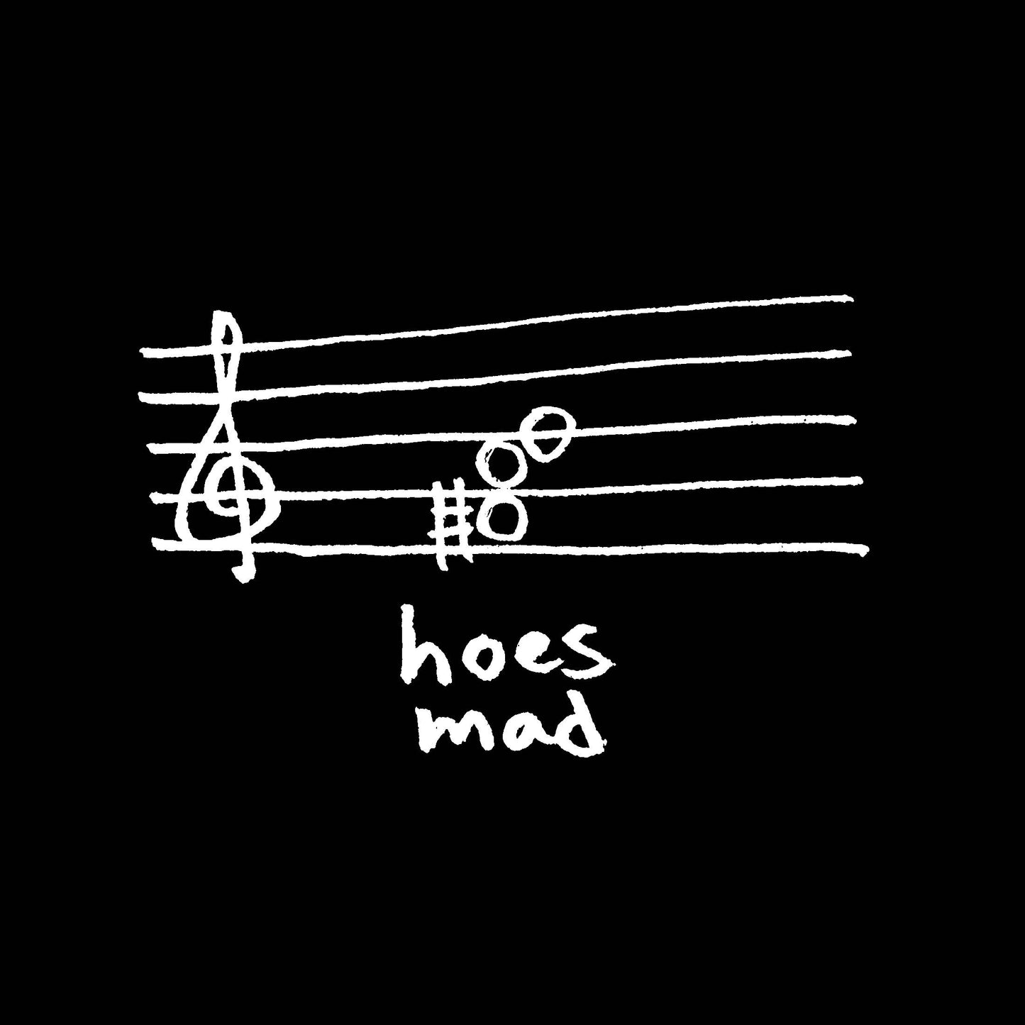 Hoes Mad Tee - Unisex Black